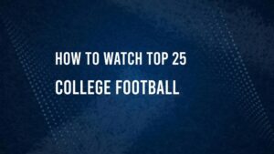 How to Watch College Football this Week: Top 25 TV Schedule and Live Streams