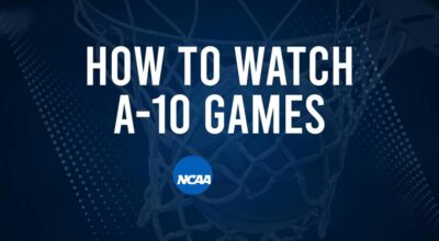 How to Watch A-10 College Basketball Games - Monday, November 25