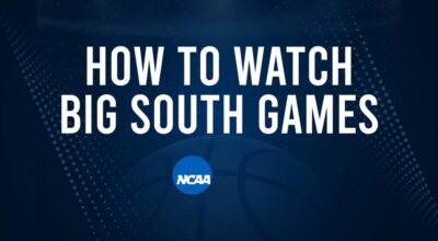 How to Watch Big South College Basketball Games - Monday, November 18