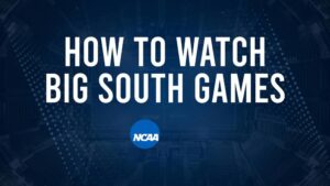 How to Watch Big South Women's College Basketball Games - Sunday, November 17