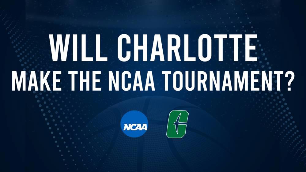 Charlotte's 2025 NCAA Tournament Outlook