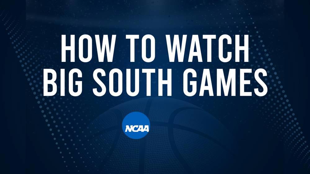 How to Watch Big South College Basketball Games - Friday, December 20