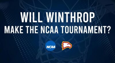 Winthrop's 2025 NCAA Tournament Outlook