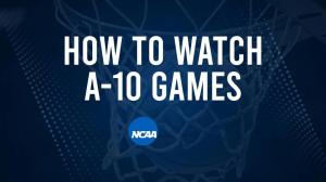 How to Watch A-10 College Basketball Games - Friday, February 21